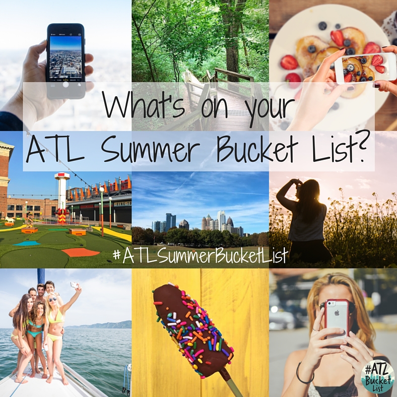 What's on yourATL Summer Bucket List-